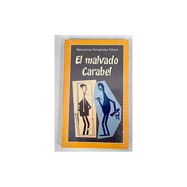 El Malvado Carabel - Wenceslao Fernández Flórez.